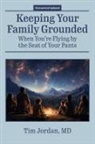 Tim Jordan - Keeping Your Family Grounded