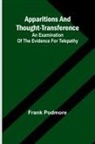Frank Podmore - Apparitions and thought-transference