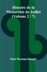 Paul Thureau-Dangin - Histoire de la Monarchie de Juillet (Volume 2 / 7)