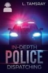 L. Tamsray - In-Depth Police Dispatching