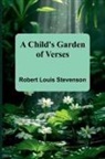 Robert Louis Stevenson - A Child's Garden of Verses