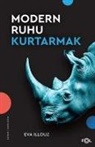 Eva Illouz - Modern Ruhu Kurtarmak