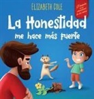 Elizabeth Cole - La Honestidad me hace más Fuerte