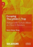 Henry Huiyao Wang - Escaping Thucydides's Trap