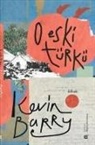 Kevin Barry - O Eski Türkü