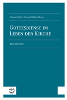 Thomas Melzl, Konrad Müller - Gottesdienst im Leben der Kirche