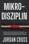 Jordan Cross - Mikro-Disziplin