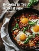 Kelly Johnson - 50 Cooking for Two Recipes at Home