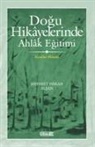 Mehmet Hakan Alsan - Dogu Hikayelerinde Ahlak Egitimi