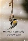 Erdogan Özer - Misralara Seslenis