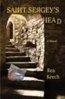 Rea Keech - Saint Sergey's Head