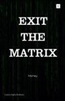 Lumina Sophia Books - Exit The Matrix