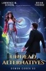 Lawrence M. Schoen, Brian Thorne - Undead Alternatives