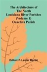 F. Lestar Martin - The Architecture of the North Louisiana River Parishes (Volume 1); Ouachita Parish