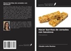 Cláudia Leite Munhoz - Hacer barritas de cereales con bocaiuva