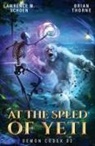 Lawrence M. Schoen, Brian Thorne - At the Speed of Yeti