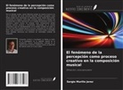 Sergio Murillo Jerez - El fenómeno de la percepción como proceso creativo en la composición musical