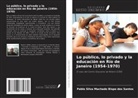 Pablo Silva Machado Bispo dos Santos - Lo público, lo privado y la educación en Río de Janeiro (1954-1970)