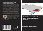 Carlos Magno Santos Clemente - Análisis espacial de la zona urbana y la zona minera