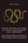 Markus Wandel - Die Gott-Maschine, die Erduhr, die Basilpeia und Poseidopolis unter Südfinnland
