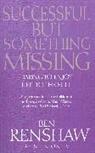 Ben Renshaw, Renshaw Ben - Successful But Something Missing