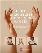 Dieter Awender - Heile dich selbst mit deinen Händen