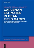 Michael V Klibanov, Michael V. Klibanov, Jingzhi Li - Carleman Estimates in Mean Field Games