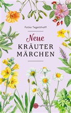 Folke Tegetthoff - Neue Kräutermärchen