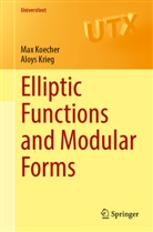 Max Koecher, Aloys Krieg - Elliptic Functions and Modular Forms