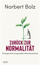 Norbert Bolz - Zurück zur Normalität