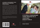 Anouar Smaoui - LE MATÉRIEL D'ENSEIGNEMENT COMME MÉDIATEUR DE LA COMPÉTENCE INTERCULTURELLE