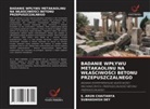 S. Arun Chaitanya, Subhashish Dey - BADANIE WPLYWU METAKAOLINU NA WLASCIWOSCI BETONU PRZEPUSZCZALNEGO