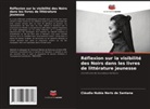 Cláudia Nubia Neris de Santana - Réflexion sur la visibilité des Noirs dans les livres de littérature jeunesse