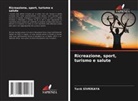 Tar¿k S¿Vr¿Kaya, Tarik SIVRIKAYA - Ricreazione, sport, turismo e salute