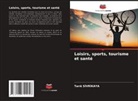 Tar¿k S¿Vr¿Kaya, Tarik SIVRIKAYA - Loisirs, sports, tourisme et santé