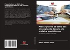 Marco Antônio Durço - Prescriptions et défis des enseignants dans la vie scolaire quotidienne