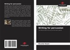 Ricardo Stuani - Writing for percussion