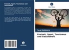 Tar¿k S¿Vr¿Kaya, Tarik SIVRIKAYA - Freizeit, Sport, Tourismus und Gesundheit