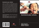 Madina Ilkhomova, Akbar Kuryazov, Dilobar Yusupova - Dentisterie pour enfants