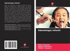 Madina Ilkhomova, Akbar Kuryazov, Dilobar Yusupova - Odontologia infantil