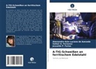 Alessandra Gois Luciano de Azevedo, Jesualdo P. Farias, Val Ferraresi, Valtair A. Ferraresi - A-TIG-Schweißen an ferritischem Edelstahl