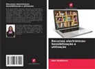 Alka Wadhwana - Recursos electrónicos: Sensibilização e utilização