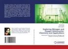 Kishor Gaikwad, Pravina Piste, Umesh Shelke - Exploring Nitrogen and Oxygen Heterocycles: Chemistry and Applications