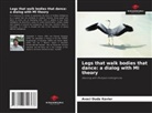 Avaci Duda Xavier - Legs that walk bodies that dance: a dialog with MI theory