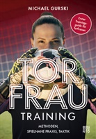 Michael Gurski - Torfrautraining