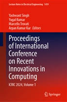 Arpan Kumar Kar, Yugal Kumar, Yashwant Singh, Marcello Trovati, Marcello Trovati et al - Proceedings of International Conference on Recent Innovations in Computing