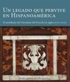 María Campos Carlés de Peña - Un legado que pervive en Hispanoamérica : el mobiliario del virreinato del Perú de los siglos XVII-XVIII