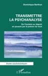 Dominique Berthon - Transmettre la psychanalyse