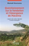 Mamadi Kourouma - Questionnements sur la fondation et l'émergence de Macenta