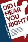 Stephen P. McCue - Did I Hear You Right?